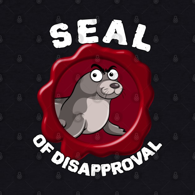 Seal Of Disapproval meme by ZenCloak